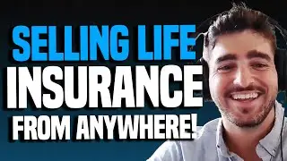 How To Sell Life Insurance Virtually From Anywhere In The World!