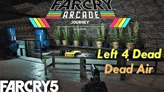 Far Cry 5 Arcade - Left 4 Dead Dead Air ( Custom Map ) REPLICA!