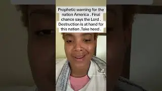 Prophetic warning for the nation America