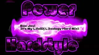 Bon Jovi - It's My Life(Dj L3xology Hard Mix)