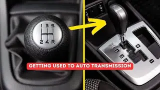 7 Things to Know when switching from MANUAL to AUTOMATIC car