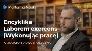 Encyklika Laborem exercens (Wykonując pracę)