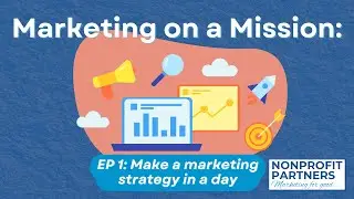 Marketing on a Mission EP1: Make a Marketing Strategy in a Day