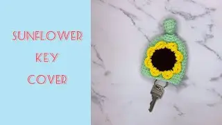 Crochet for Beginners | How to crochet the Sunflower Key Cover | Easy Step by Step Tutorial