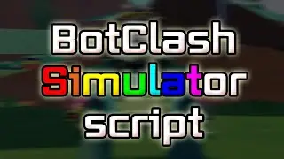 BotClash Simulator script &ndash; (AutoFarm, AutoEggs)