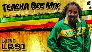DJ MC LR91 - Teacha Dee Mix (Reggae ◉ New Roots ◉ Dancehall) &bull; Reggae Mixtape 2023