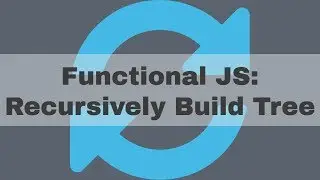 Recursion: Beyond the Basics 2 - Building a Tree