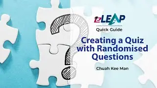 #Moodle eLEAP Guide for Beginners: Creating a Quiz with Randomised Questions
