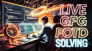 🔴 Live Day 56 | Solve GFG POTD | DSA Problem-Solving & Tips for Beginners #geekstreak2024