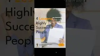 4 Lessons From Highly Successful People