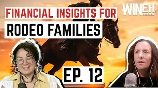 Financial Insights for Rodeo Families | Ep. 12