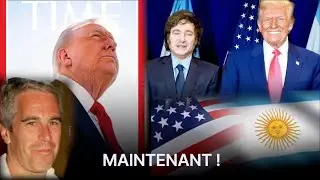 Trump, l'Argentine, Epstein | Maintenant !