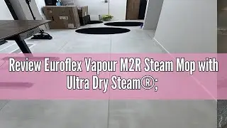 Review Euroflex Vapour M2R Steam Mop with Ultra Dry Steam&reg;; 