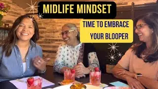 Midlife Pivot: Embrace Your Blooper