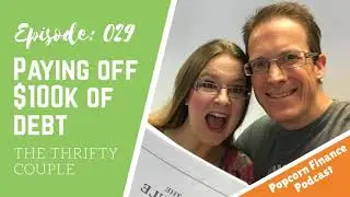 029: Paying Off Over $100K of Debt with The Thrifty Couple