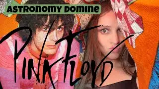 Pink Floyd - Astronomy Domin&eacute; (Syd Barrett's space rock)review