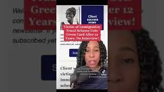 Good News: Victim of Immigration Fraud Scheme Gets Green Card in Less Than a Year!