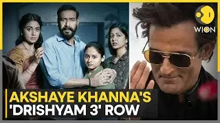 Akshaye Khanna Exit Explained: Drishyam 3 Row, Fees Issue & Ajay Devgn&rsquo;s Reaction | WION