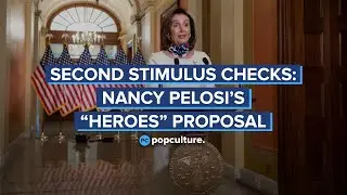Nancy Pelosi Proposes Second Round of Stimulus Checks in 