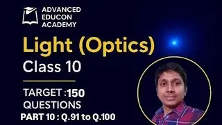 Light (optics)| Class 10 | lecture no 10 | problems no 91 to 100 | physics # CBSE board 