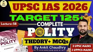 UPSC IAS 2026 : Complete Indian Polity Through MCQs by Ankit Sir| Lecture - 58 | ADVANCED SERIES
