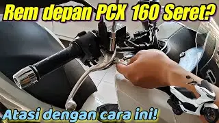 Cara memperbaiki handle rem PCX 160 gregel