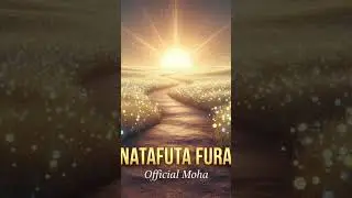 OFFICIAL MOHA_TUNATAFUTA FURAHA_(ORIGINAL AUDIO)#OUTNOW#NEW#MUSIC#FORYOU#TANATAFUTAFURAHA#OFFICIALMO