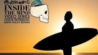 Inside the Mind: Chuck Patterson | Being Ocean Minded