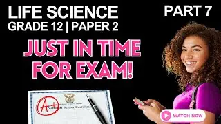Life Science | Grade 12 | Paper 2 Revision - Just in Time for Exam! | Part 7 (NSC/CAPS)