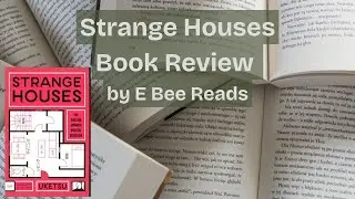 Strange Houses Review (may contain spoilers)