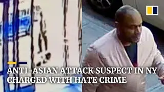Man suspected of attacking Asian-American woman in New York arrested and charged with hate crime