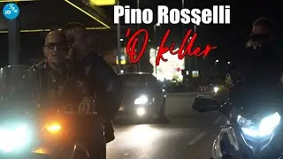 Pino Rosselli - 'O killer ( Ufficiale 2023 )