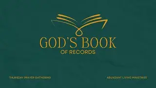 God's Book of Records | Abundant Living Ministries