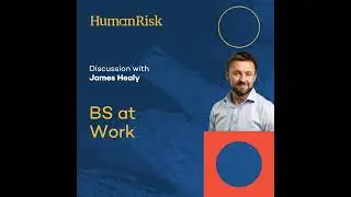 James Healy on BS at Work (Bullshit & Behavioural Science)