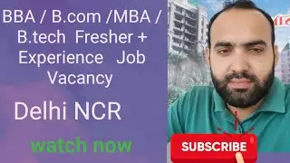 BBA / B.com / MBA / B.Tech Freshers and experienced Job openings |Delhi NCR| HR Adda Job wala|