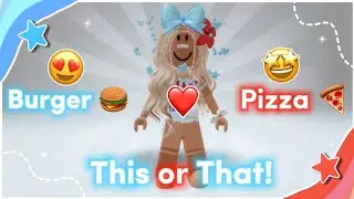 This Or That! 🍔🍕✨ ~ Roblox Trend 2023 ~ Fufu Unicorn 💘☆