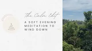 A Soft Evening Meditation to Wind Down | The Calm Edit