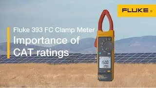 Fluke 393 FC 1500 V Clamp Meter | Importance of CAT III Ratings