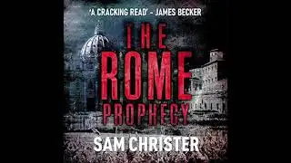 Audiobook Narrator Michael Bower reads &ldquo;THE ROME PROPHECY&rdquo; by SAM CHRISTER