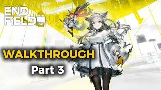 Arknights: Endfield Walkthrough &ndash; Part 3 | English Voice & Sub, No Commentary