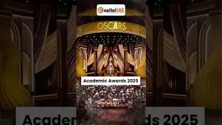 Academic Award 2025 #capitalias #upsc #uppsc #shipramaam #oscars #currentaffairs #shorts #reels