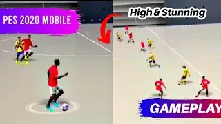 PES 2020 Mobile - High & Stunning Full Gameplay (Android/iOS)