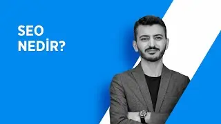 🌍 SEO Nedir? | SEO Çalışması Nasıl Yapılır? | Google'da Üst Sıralarda Olmanın Formülü