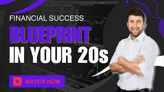 Crucial Steps to Take in Your 20s! Financial Success Blueprint | Financial Domination