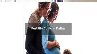 Dallas Fertility Center & IVF Lab in Dallas, TX