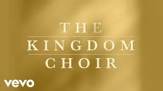 The Kingdom Choir - Amazing Grace (Official Audio)