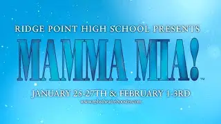 Mamma Mia! The Musical Trailer | Ridge Point High School