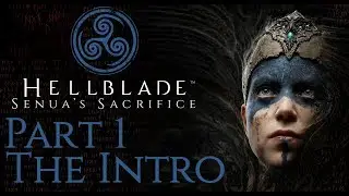 Hellblade: Senua's Sacrifice - PC Gameplay -  Part 1 'The Intro' - ( 4K )