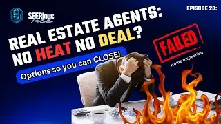 Real Estate Agents House Failed heating inspection Here are options to close in Ca Episode 20 Louis