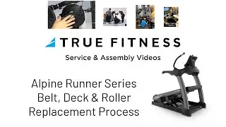 TRUE Alpine Runner Belt, Deck and Roller Replacement